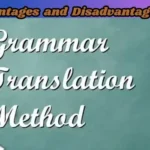 Advantages and Disadvantages of Grammar Translation Method