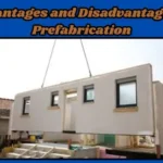 Advantages and Disadvantages of Prefabrication