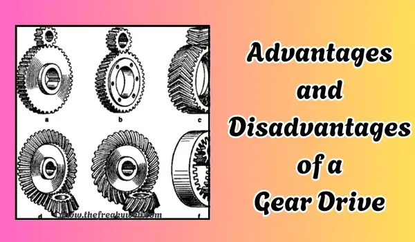 Advantages and Disadvantages of a Gear Drive