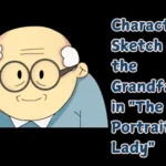 Character Sketch of the Grandfather