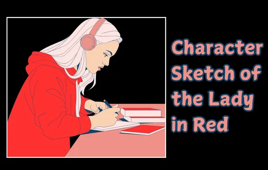 Character Sketch of the Lady in Red