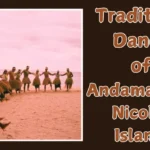 Traditional Dance of Andaman and Nicobar Islands